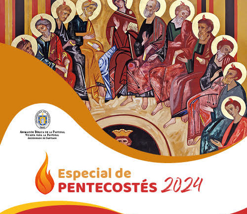 ESPECIAL DE PENTECOSTÉS 2024. 