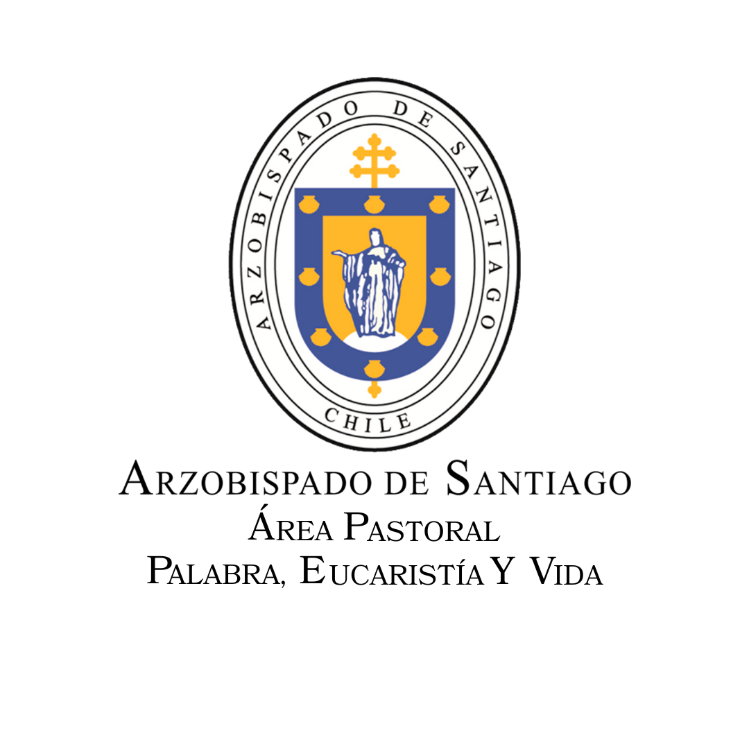 Área Palabra, Eucaristía y Vida. Vicaría para la Pastoral. Arzobispado de Santiago